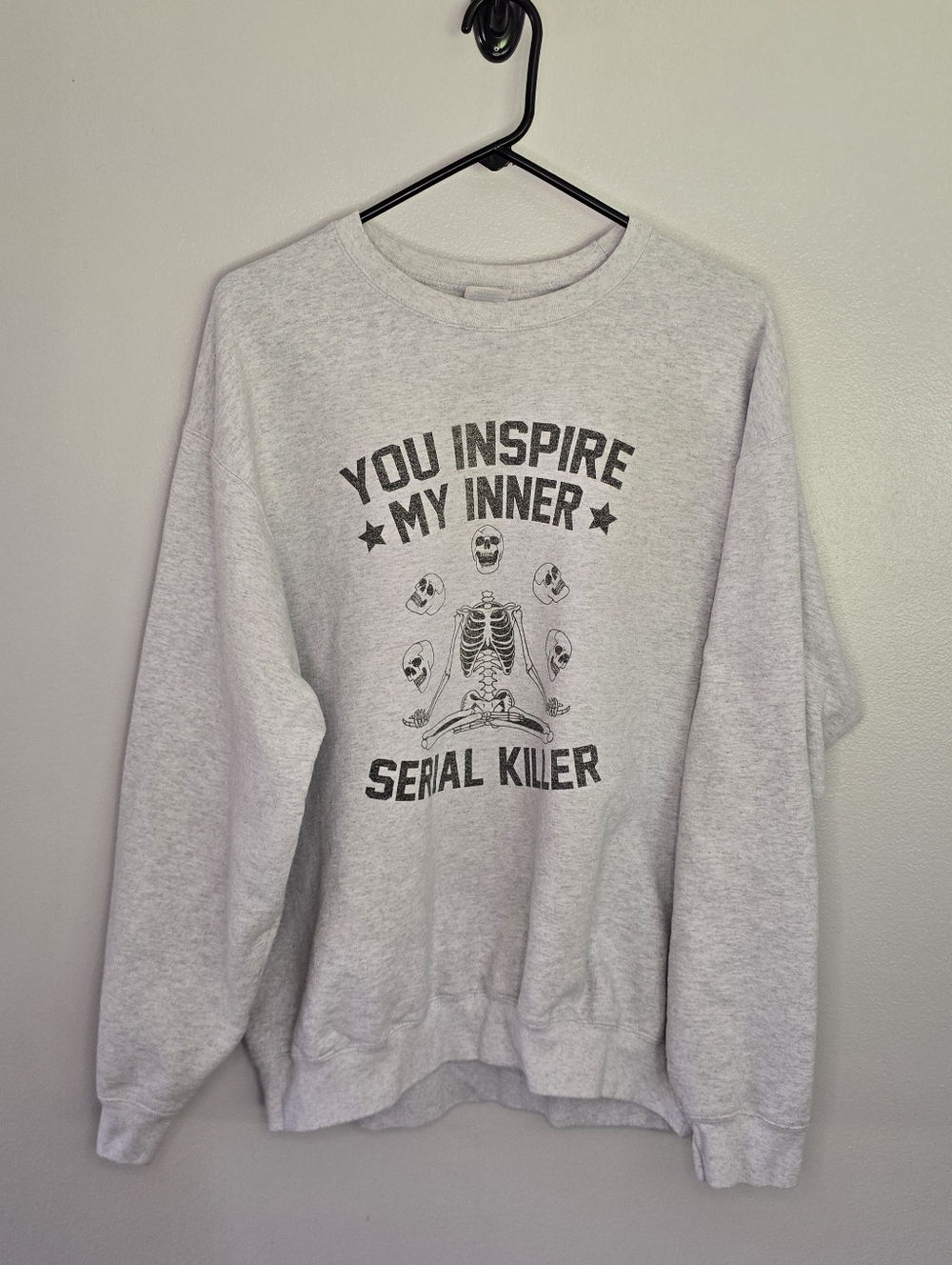 Gray Graphic Crewneck Sweatshirt - You Inspire My Inner Serial Killer